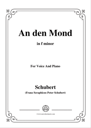 Schubert-An den Mond,Op.57 No.3(D.193),in f minor,for Voice&Piano