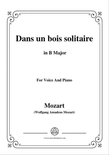Mozart-Dans un bois solitaire,in B Major,for Voice and Piano
