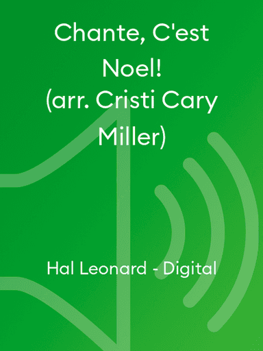 Chante, C'est Noel! (arr. Cristi Cary Miller)