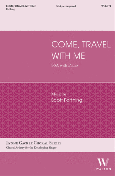 Come, Travel with Me (SSA)