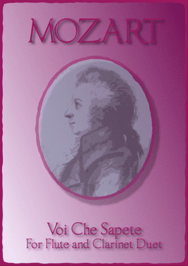 Voi Che Sapete, W A Mozart. Duet for Flute and Clarinet.
