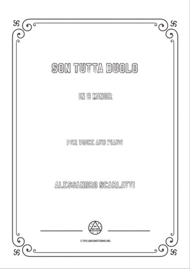 Scarlatti-Son Tutta Duolo in b minor,for Voice and Piano