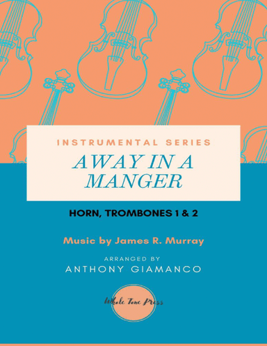 AWAY IN A MANGER (horn trombones 1 & 2)