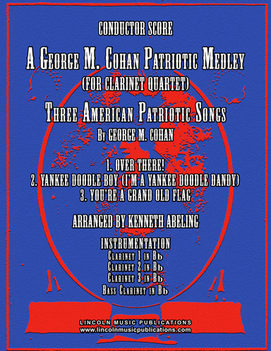 A Patriotic Medley by George M. Cohan (for Clarinet Quartet)