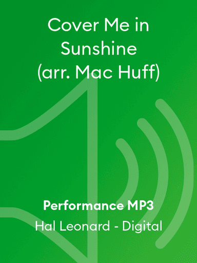 Cover Me in Sunshine (arr. Mac Huff)
