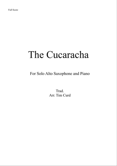 The Cucaracha. For Solo Alto Saxophone and Piano