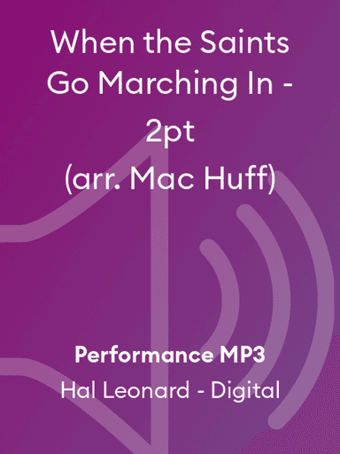 When the Saints Go Marching In - 2pt (arr. Mac Huff)