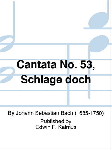 Cantata No. 53, Schlage doch