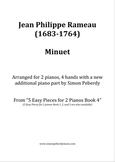 Minuet (J P Rameau) arranged for 2 pianos, 4 hands by Simon Peberdy