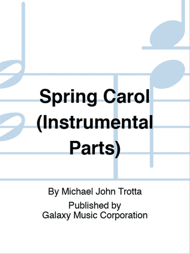 Spring Carol (Instrumental Parts)