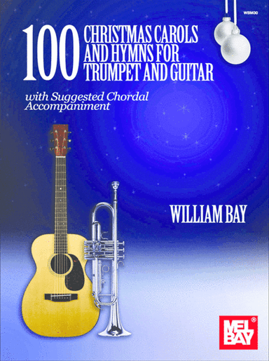 100 Christmas Carols and Hymns for Trumpet and Guitar