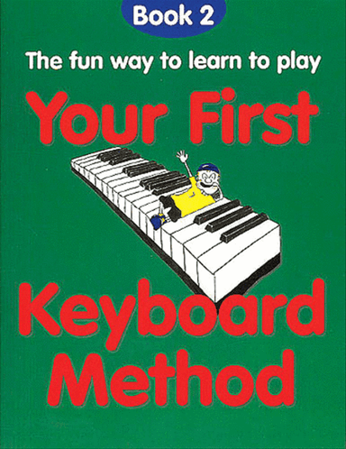 Your First Keyboard Method Book 2