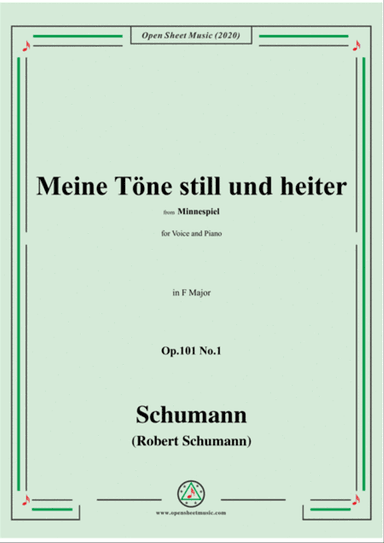 Schumann-Meine Töne still und heiter,Op.101 No.1,in F Major,for Voice and Piano