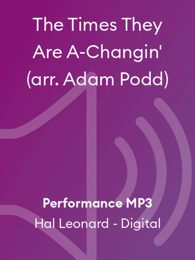 The Times They Are A-changin' (arr. Adam Podd)