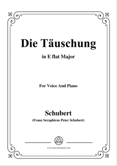 Schubert-Die Täuschung,in E flat Major,Op.165 No.4,for Voice and Piano
