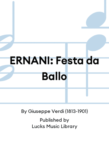 ERNANI: Festa da Ballo