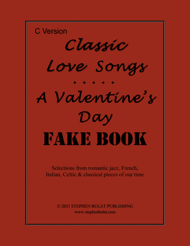 Classic Love Songs - A Valentine's Day Fake Book - Bandleader Gig Pack with 3 Fake Books (C, Bb & Eb