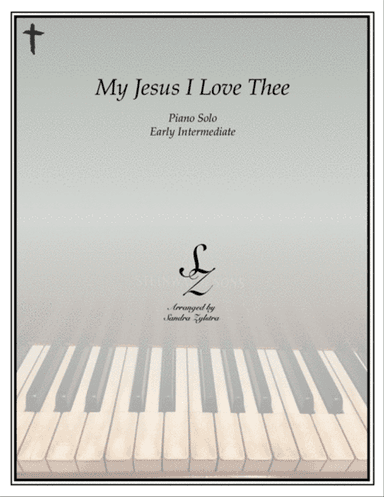 My Jesus, I Love Thee (early intermediate piano solo)
