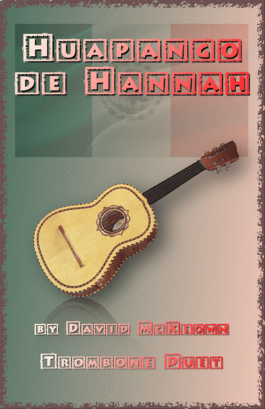 Huapango de Hannah, for Trombone Duet