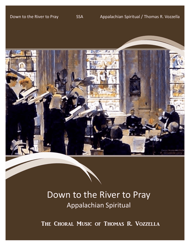 Down to the River to Pray (SSA)