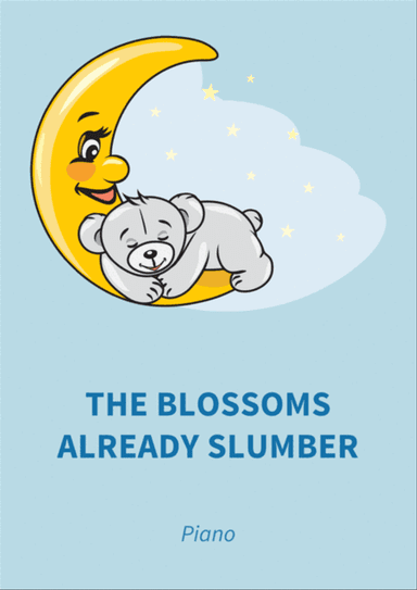 The Blossoms Already Slumber