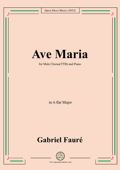 Fauré-Ave Maria,in A flat Major,for Male Chorus(TTB) and Piano