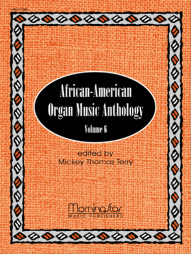 African-American Organ Music Anthology, Volume 6