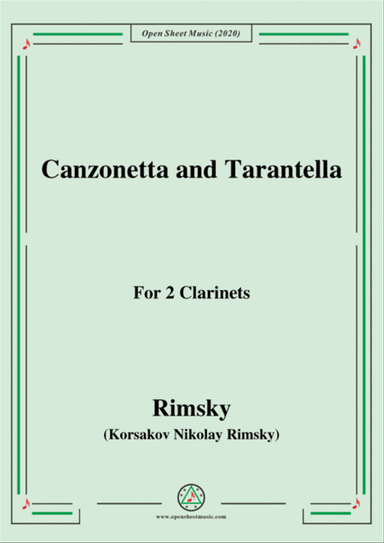 Rimsky-Korsakov-Canzonetta and Tarantella,for 2 Clarinets