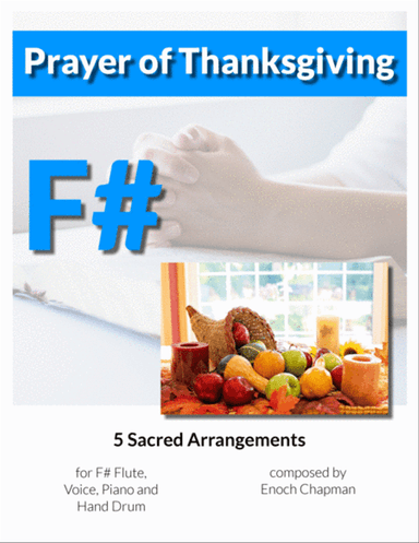 Prayer Of Thanksgiving - For F# Flute