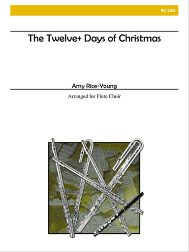 The Twelve+ Days of Christmas for Flute Choir