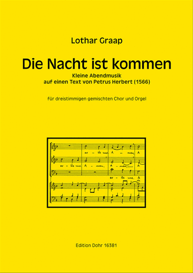 Die Nacht ist kommen für Soli, dreistimmigen gemischten Chor und Orgel (2004)