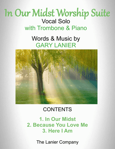 IN OUR MIDST WORSHIP SUITE (For Voice, Trombone and Piano with Parts)