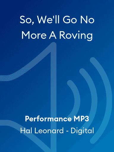 So, We'll Go No More A Roving