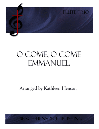 O Come, O Come Emmanuel