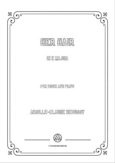 Debussy-Her Hair in E Major,for voice and piano