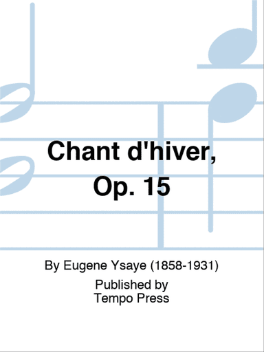 Chant d'hiver, Op. 15