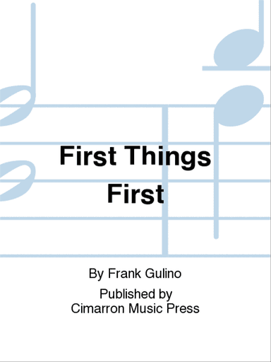 First Things First