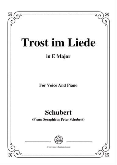 Schubert-Trost im Liede,in E Major,for Voice and Piano