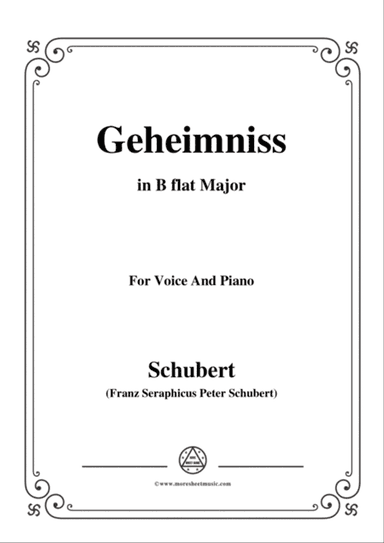 Schubert-Geheimniss(Mayrhofer),in B flat Major,for Voice&Piano