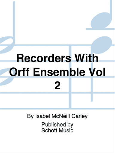 Recorders With Orff Ensemble Vol 2