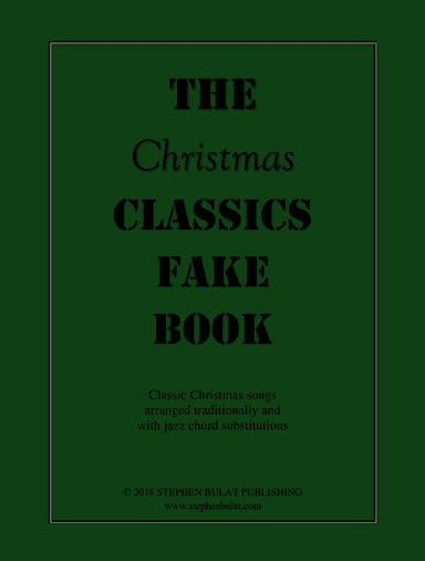 The Christmas Classics Fake Book - Bandleader Gig Pack with 3 Fake Books (C, Bb and Eb Instruments)