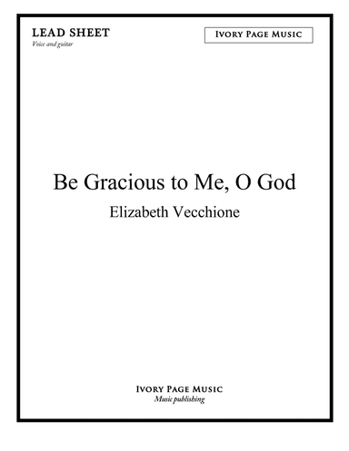 Be Gracious to Me, O God
