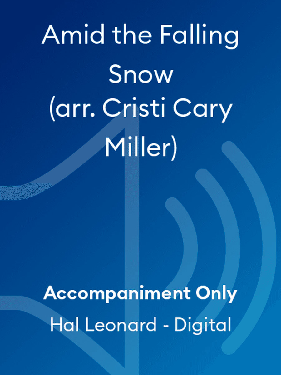 Amid the Falling Snow (arr. Cristi Cary Miller)
