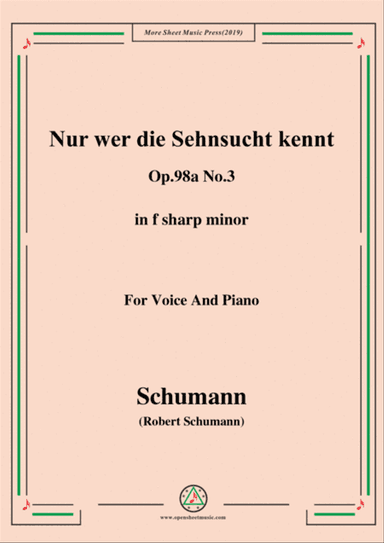 Schumann-Nur wer die Sehnsucht kennt,Op.98a No.3,in f sharp minor,for Vioce&Pno
