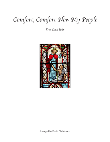 Comfort, Comfort Now My People