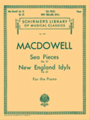 Sea Pieces, Op. 55; New England Idylls, Op. 62