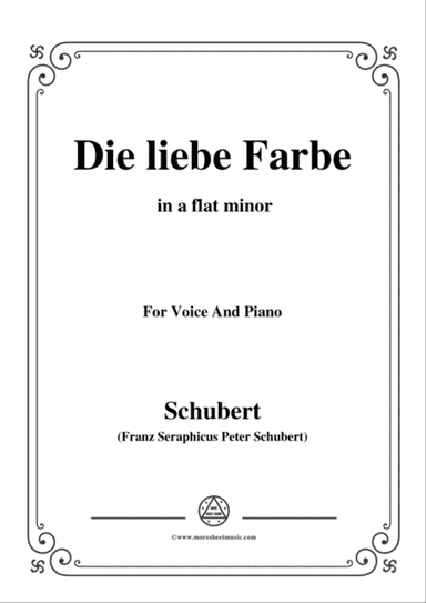 Schubert-Die liebe Farbe,from 'Die Schöne Müllerin',Op.25 No.16,in a flat minor,for Voice&Piano