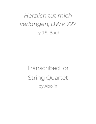 Bach: Herzlich tut mich verlangen, BWV 727 - String Quartet