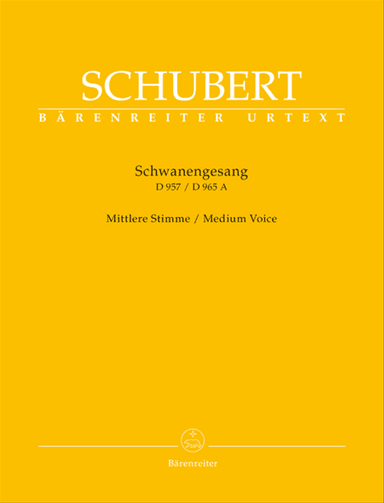 Schwanengesang. Thirteen lieder on poems by Rellstab and Heine D 957 / "Die Taubenpost" D 965 A