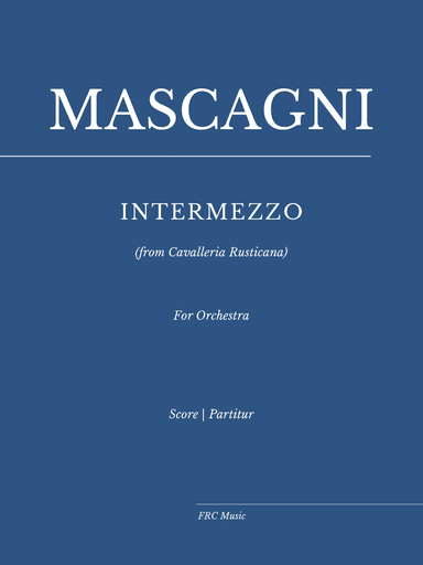 Intermezzo (from Cavalleria rusticana) for Orchestra